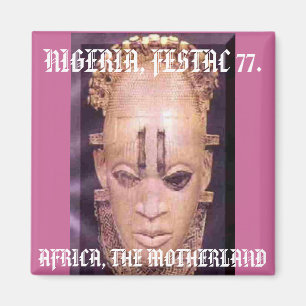 festac[2], AFRIKA, HET MOEDERLAND, NIGERIA, FE... Magneet
