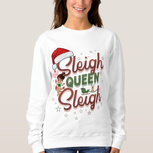 Festieve Sass Sweatshirt - Sleigh Queen Sleigh (Voorkant)