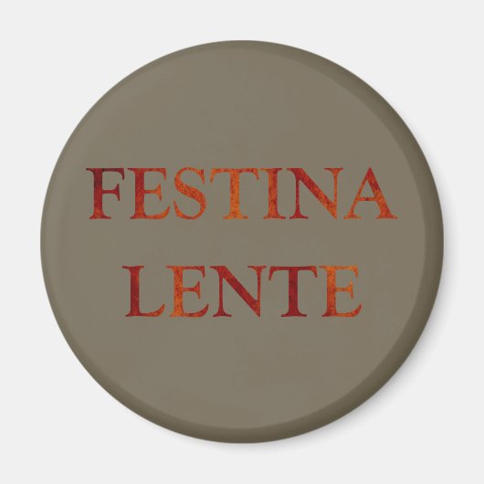 festina lente maakt haast magneet (Voorkant)