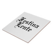 Festina Lente - Make Haste langzaam - Latijnse ter Tegeltje (Zijkant)