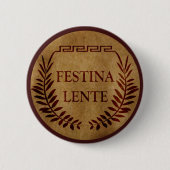 Festina lente ronde button 5,7 cm (Voorkant)
