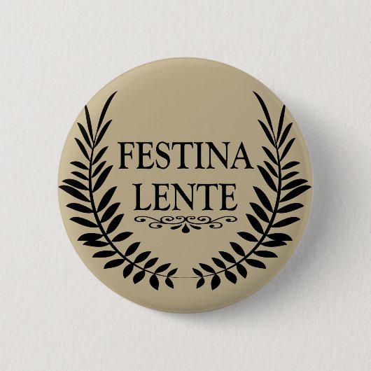 Festina lente ronde button 5,7 cm (Voorkant)