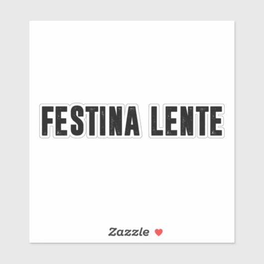 festina lente sticker (Vel)