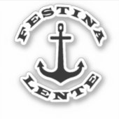 Festina lente sticker (Voorkant)