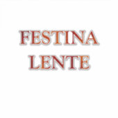 Festina lente sticker (Voorkant)