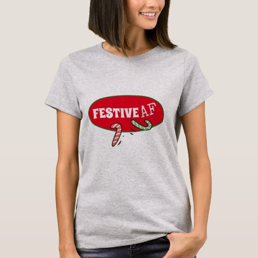 Festive AF Funny Holiday T-shirt (Voorkant)