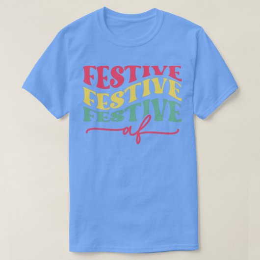 Festive AF gestapeld T-shirt (Design voorkant)