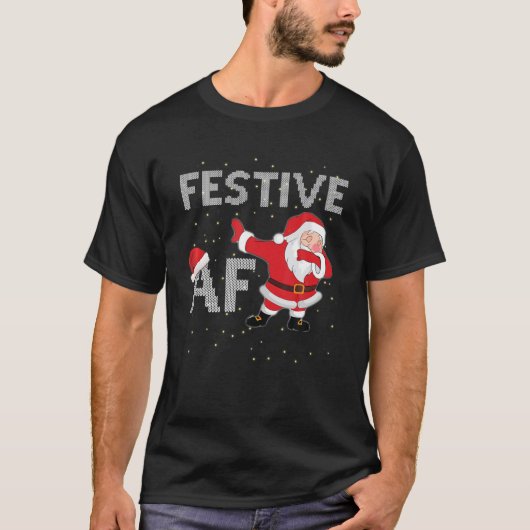 Festive AF Ingepast Funny Naughty Holiday Fun T-shirt (Voorkant)
