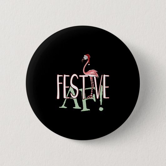 Festive Af Ironic Sarcastic Merry Christmas Flamin Ronde Button 5,7 Cm (Voorkant)