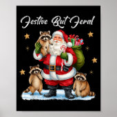 Festive But Feral Santa Raccoon Christmas Pajamas  Poster (Voorkant)