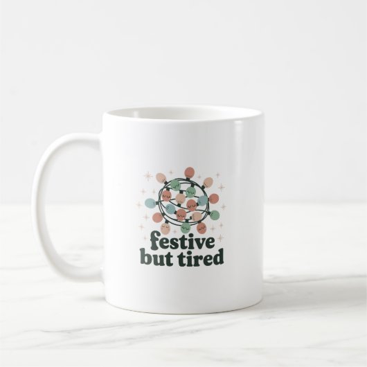 Festive but Tired Mug | Funny Christmas Holiday  Koffiemok (Links)