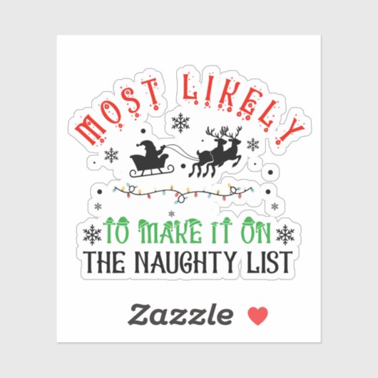 Festive Christmas Most Likely to Make Naughty List Sticker (Vel)
