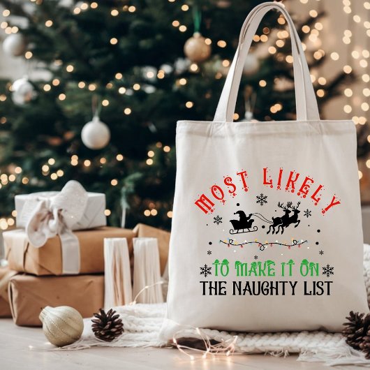 Festive Christmas Most Likely to Make Naughty List Tote Bag