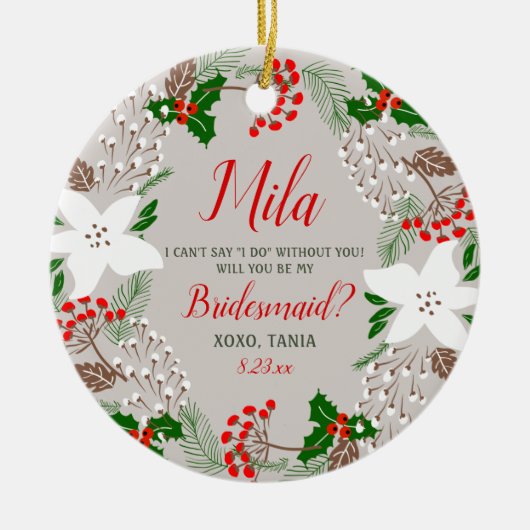 Festive Persoonlijk Bridesmaid-voorstel Kerstmis Keramisch Ornament (Voorkant)