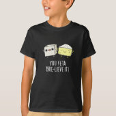 Feta Brie-Geloof It Funny Cheese Pun Dark BG T-shirt (Voorkant)