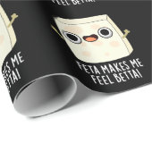 Feta Makes Me Fell Betta Funny Cheese Pun Dark BG Cadeaupapier (Rol Hoek)