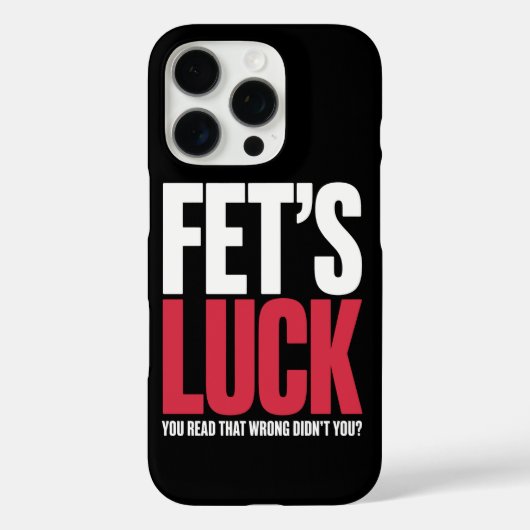 Fet's Geluk Je Las Dat Verkeerd Grappige Quote Case-Mate iPhone Case (Achterkant)