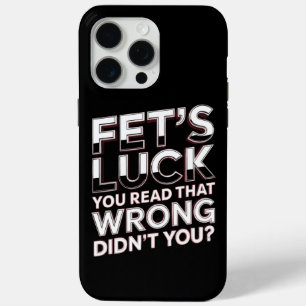 Fet's Geluk Je Las Dat Verkeerd Grappige Quote iPhone 15 Pro Max Hoesje