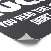 Fet's Luck You Read That Wrong Didn’t You Funny Ad Poster (Hoek)