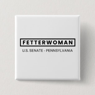 FETTERWOMAN US Senate PENNSYLVANIA Fetterman Vierkante Button 5,1 Cm