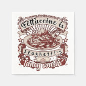 Fettuccine is de Fancy neef van Spaghetti Servet (Voorkant)