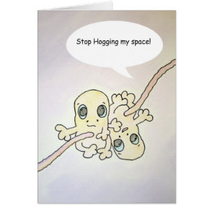 Fetus Humor Card "Stop Hogging"