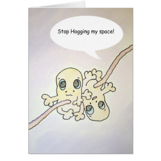 Fetus Humor Card "Stop Hogging"