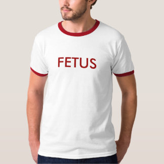 FETUS T-SHIRT