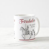 Feudalisme - Het is jouw graaf die stemt Koffiemok (Voorkant rechts)