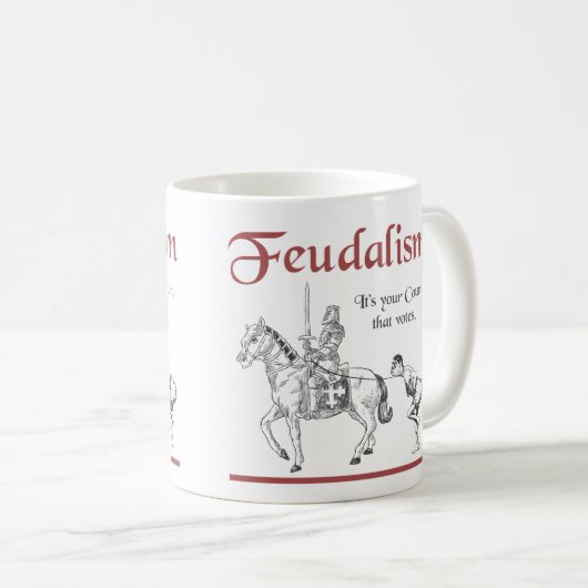 Feudalisme - Het is jouw graaf die stemt Koffiemok (Voorkant rechts)
