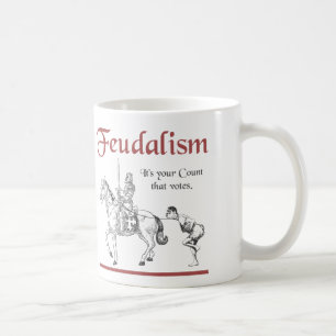 Feudalisme - Het is jouw graaf die stemt Koffiemok