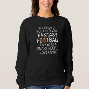 FFL Draft Het Is Oké Als Je Niet Van Fantasy Footb Trui