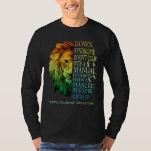 Fiancée geeft nooit het syndroom van Lion Down T21 T-shirt