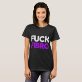 Fibro fibromyalgie Fibromyositis Chronische pijn g T-shirt (Voorkant volledig)