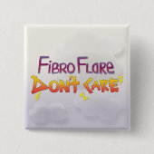 Fibro Flare geeft niet om Vierkante Button 5,1 Cm (Voorkant)