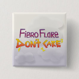 Fibro Flare geeft niet om Vierkante Button 5,1 Cm