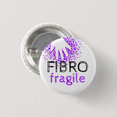 Fibro Fragile - onzichtbare ziekte Ronde Button 3,2 Cm (Voorkant /achterkant)