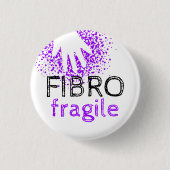Fibro Fragile - onzichtbare ziekte Ronde Button 3,2 Cm (Voorkant)