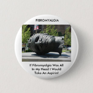 FIBROMYALGIA-OPBRENGST ASPIRIN RONDE BUTTON 5,7 CM