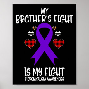 Fibromyalgie Bewustzijn Mijn broer's gevecht is mi Poster