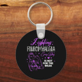 Fibromyalgie elke dag is niet voor de zwakke fibro sleutelhanger (Voorkant)