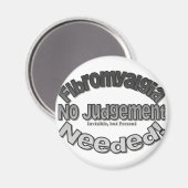 Fibromyalgie Geen oordeel nodig! Magneet (Voorkant / Achterkant)