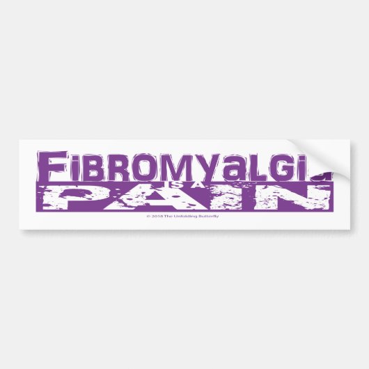 Fibromyalgie is een Bumpersticker (Voorkant)