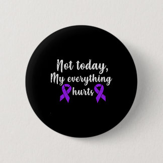 Fibromyalgie Mijn alles doet pijn aan fibro Chroni Ronde Button 5,7 Cm