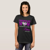 Fibromyalgie Moeder Ik Heb de Mijne Opgevoed T-shirt (Voorkant volledig)