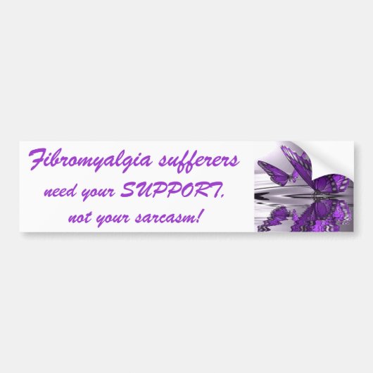 Fibromyalgie Ondersteuning niet Sarcasme Bumpersticker (Voorkant)