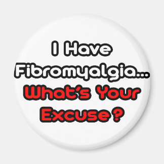 Fibromyalgie... Wat is je excuus? Magneet