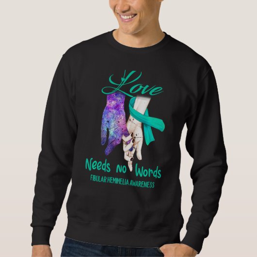 Fibular Hemimelia Awareness Love Needs No words Trui (Voorkant)