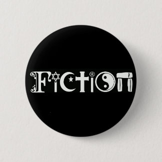 Fictie (religie) ronde button 5,7 cm