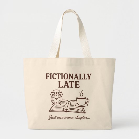 Fictionally Late Witty Minimalist Book Lover Quote Grote Tote Bag (Voorkant)
